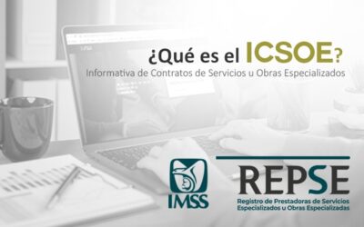 ¿Qué es el ICSOE o Informativa de contratos de Servicios u Obras Especializadas?